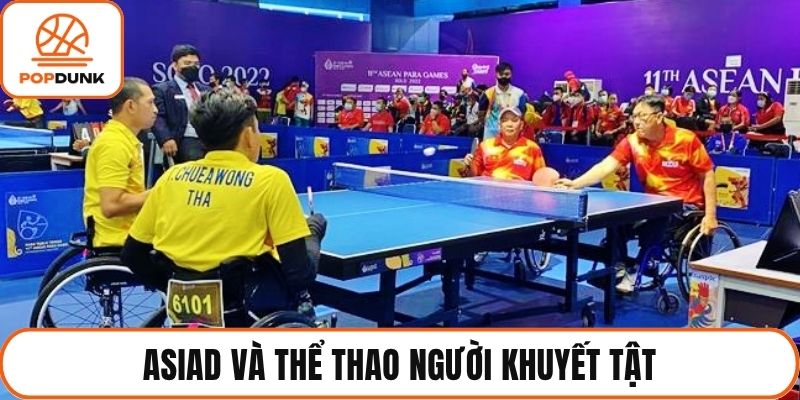 Asiad Và Thể Thao Người Khuyết Tật Đưa Para Games Thành Biểu Tượng Ý Chí Phi Thường