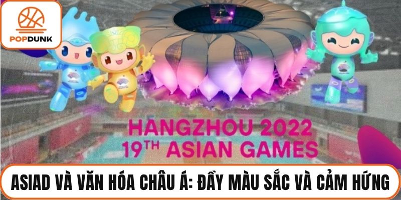 asiad và văn hóa châu Á