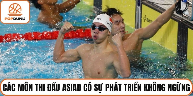 Các môn thi đấu ASIAD có sự phát triển không ngừng