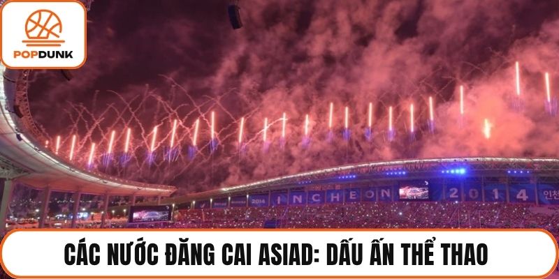 Các Nước Đăng Cai Asiad