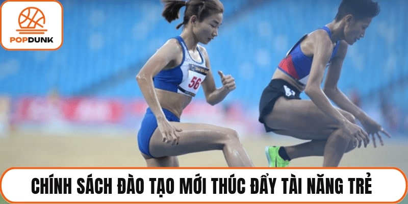 Chính sách đào tạo mới thúc đẩy tài năng trẻ