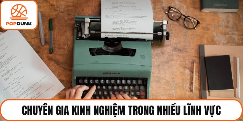 Chuyên gia kinh nghiệm trong nhiều lĩnh vực