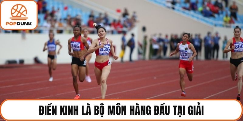 Điền kinh là bộ môn hàng đầu tại giải