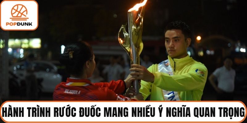 Hành trình rước đuốc mang nhiều ý nghĩa quan trọng