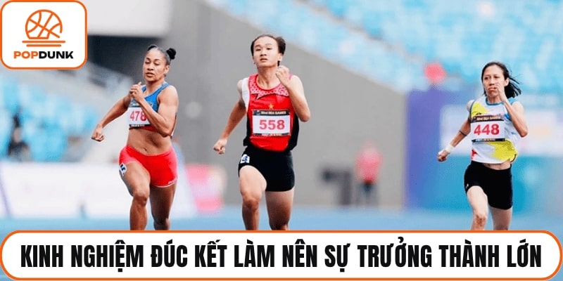 Kinh nghiệm đúc kết làm nên sự trưởng thành lớn