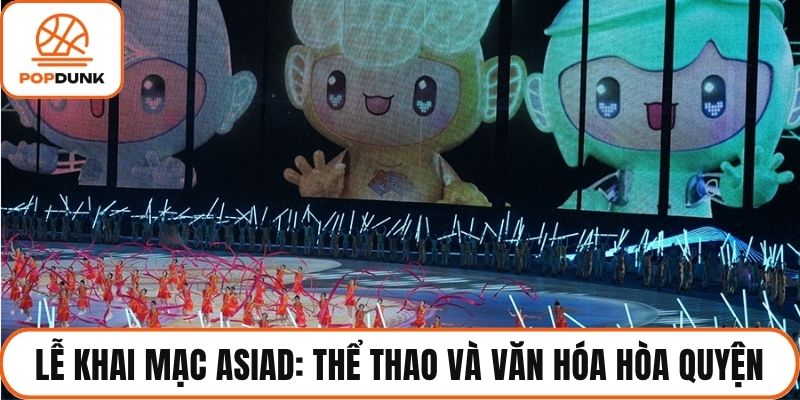 lễ khai mạc asiad