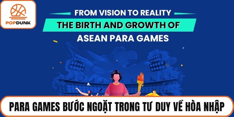 Para Games bước ngoặt trong tư duy về hòa nhập