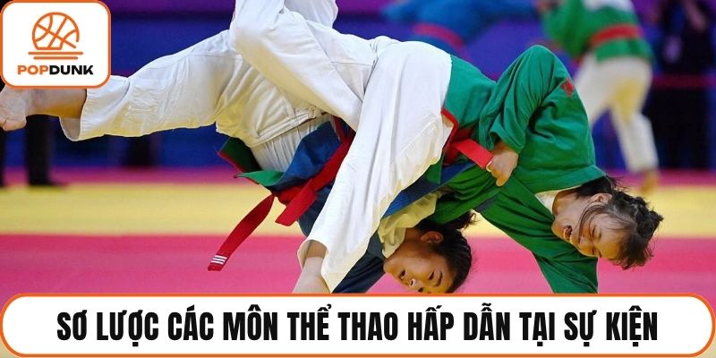 Sơ lược các môn thể thao hấp dẫn tại sự kiện