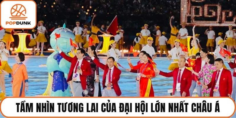 Tầm nhìn tương lai của đại hội lớn nhất châu Á