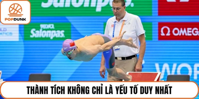 Thành tích không chỉ là yếu tố duy nhất