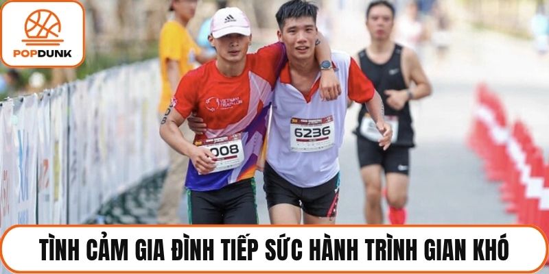 Tình cảm gia đình tiếp sức hành trình gian khó