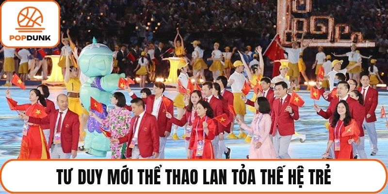 Tư duy mới thể thao lan tỏa thế hệ trẻ