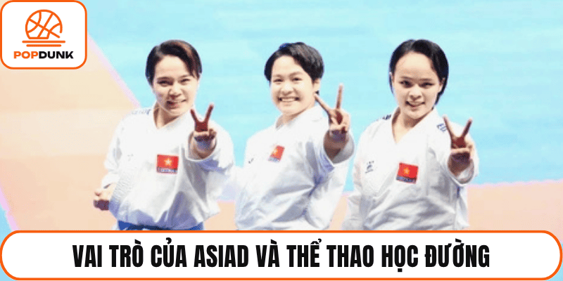 Vai trò của asiad và thể thao học đường