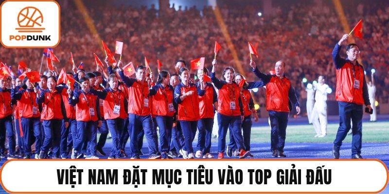 Việt Nam đặt mục tiêu vào top giải đấu